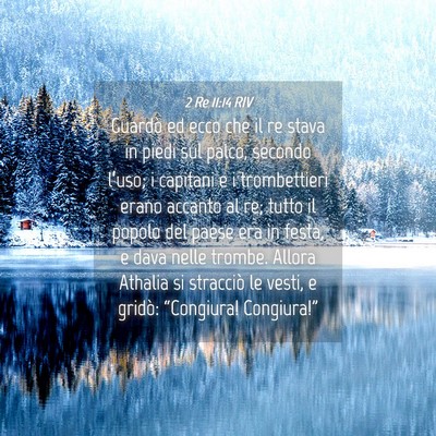Picture 04 - 2 Re 11:14 RIV - Guardò ed ecco che il re stava in piedi sul - Bible Verse Picture