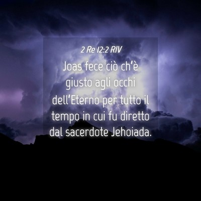Picture 04 - 2 Re 12:2 RIV - Joas fece ciò ch’è giusto agli occhi - Bible Verse Picture