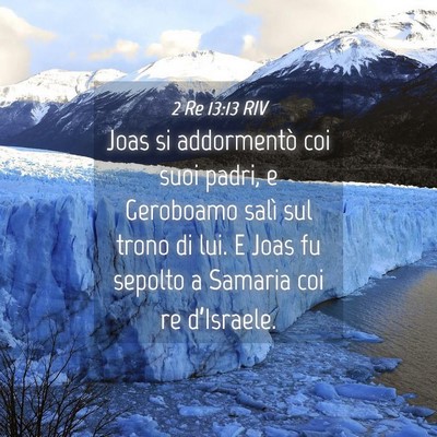 Picture 04 - 2 Re 13:13 RIV - Joas si addormentò coi suoi padri, e Geroboamo - Bible Verse Picture