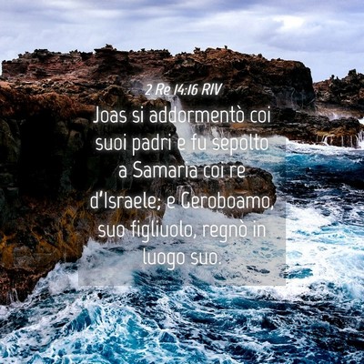 Picture 04 - 2 Re 14:16 RIV - Joas si addormentò coi suoi padri e fu sepolto a - Bible Verse Picture