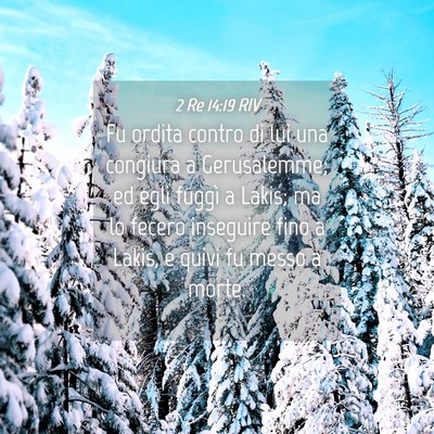 Picture 04 - 2 Re 14:19 RIV - Fu ordita contro di lui una congiura a - Bible Verse Picture