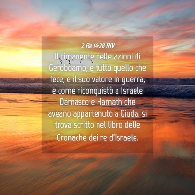 Picture 04 - 2 Re 14:28 RIV - Il rimanente delle azioni di Geroboamo, e tutto - Bible Verse Picture