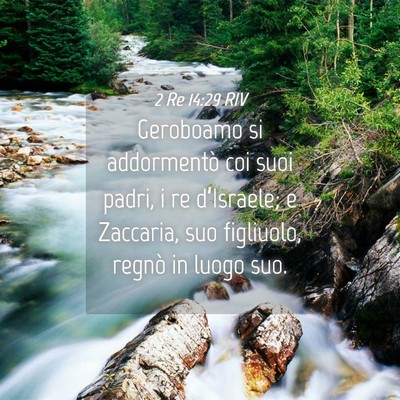 Picture 04 - 2 Re 14:29 RIV - Geroboamo si addormentò coi suoi padri, i re - Bible Verse Picture