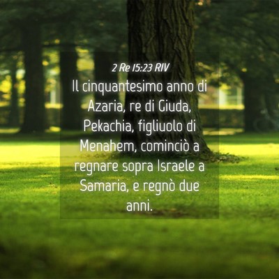 Picture 04 - 2 Re 15:23 RIV - Il cinquantesimo anno di Azaria, re di Giuda, - Bible Verse Picture