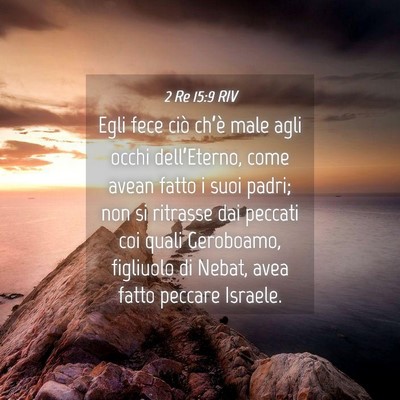 Picture 04 - 2 Re 15:9 RIV - Egli fece ciò ch’è male agli occhi - Bible Verse Picture