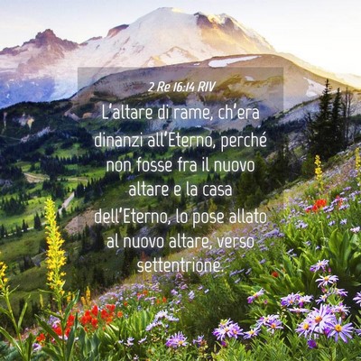 Picture 04 - 2 Re 16:14 RIV - L’altare di rame, ch’era dinanzi - Bible Verse Picture