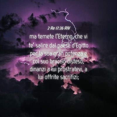 Picture 04 - 2 Re 17:36 RIV - ma temete l’Eterno, che vi fe’ salire dal - Bible Verse Picture