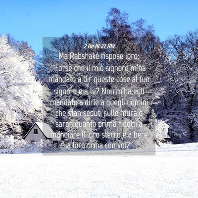 Picture 04 - 2 Re 18:27 RIV - Ma Rabshaké rispose loro: “Forse che il mio - Bible Verse Picture