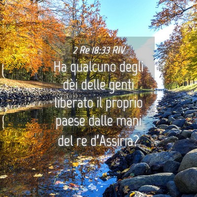Picture 04 - 2 Re 18:33 RIV - Ha qualcuno degli dèi delle genti liberato il - Bible Verse Picture