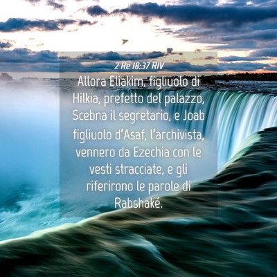 Picture 04 - 2 Re 18:37 RIV - Allora Eliakim, figliuolo di Hilkia, prefetto del - Bible Verse Picture