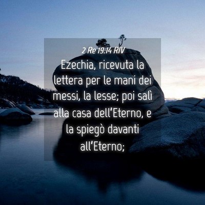 Picture 04 - 2 Re 19:14 RIV - Ezechia, ricevuta la lettera per le mani dei - Bible Verse Picture
