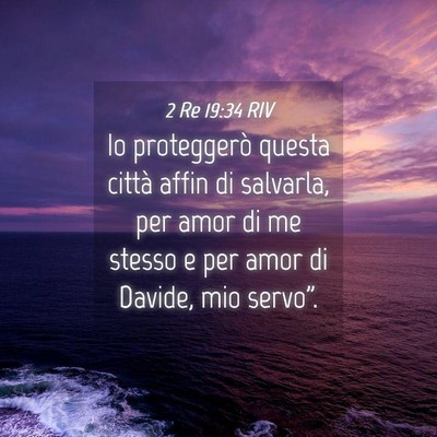 Picture 04 - 2 Re 19:34 RIV - Io proteggerò questa città affin di salvarla, - Bible Verse Picture