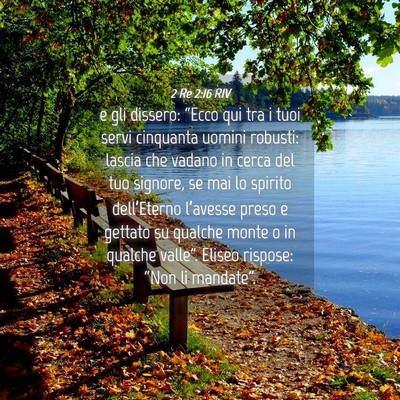 Picture 04 - 2 Re 2:16 RIV - e gli dissero: “Ecco qui tra i tuoi servi - Bible Verse Picture