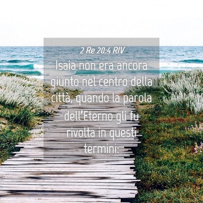 Picture 04 - 2 Re 20:4 RIV - Isaia non era ancora giunto nel centro della - Bible Verse Picture