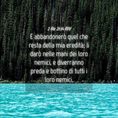 Picture 04 - 2 Re 21:14 RIV - E abbandonerò quel che resta della mia eredità; - Bible Verse Picture