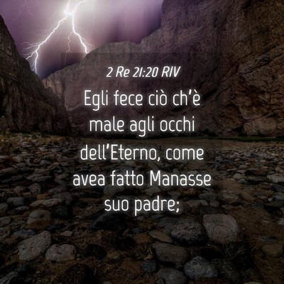 Picture 04 - 2 Re 21:20 RIV - Egli fece ciò ch’è male agli occhi - Bible Verse Picture