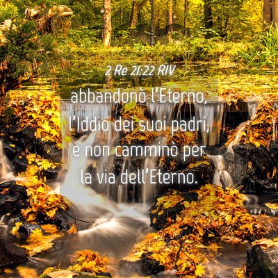 Picture 04 - 2 Re 21:22 RIV - abbandonò l’Eterno, l’Iddio dei suoi padri, - Bible Verse Picture