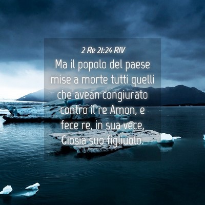 Picture 04 - 2 Re 21:24 RIV - Ma il popolo del paese mise a morte tutti quelli - Bible Verse Picture