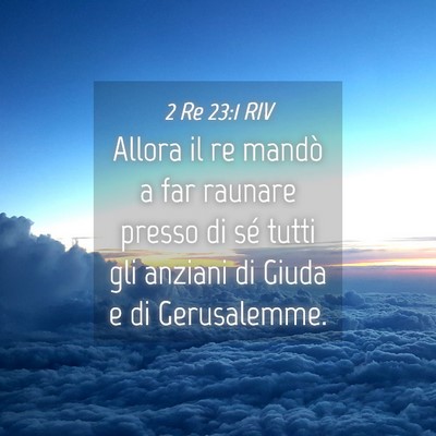 Picture 04 - 2 Re 23:1 RIV - Allora il re mandò a far raunare presso di sé - Bible Verse Picture
