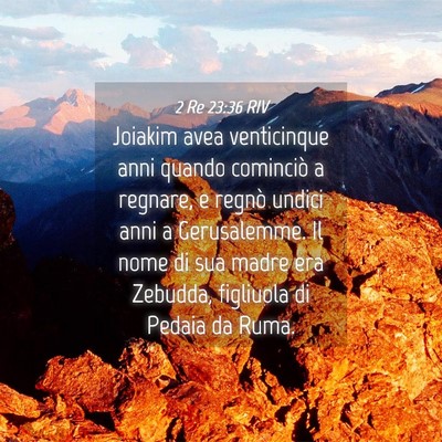 Picture 04 - 2 Re 23:36 RIV - Joiakim avea venticinque anni quando cominciò a - Bible Verse Picture