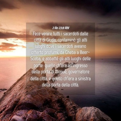 Picture 04 - 2 Re 23:8 RIV - Fece venire tutti i sacerdoti dalle città di - Bible Verse Picture