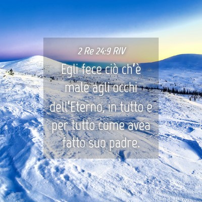 Picture 04 - 2 Re 24:9 RIV - Egli fece ciò ch’è male agli occhi - Bible Verse Picture