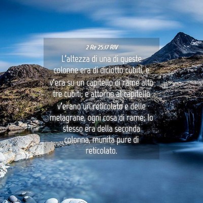 Picture 04 - 2 Re 25:17 RIV - L’altezza di una di queste colonne era di - Bible Verse Picture