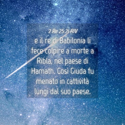 Picture 04 - 2 Re 25:21 RIV - e il re di Babilonia li fece colpire a morte a - Bible Verse Picture