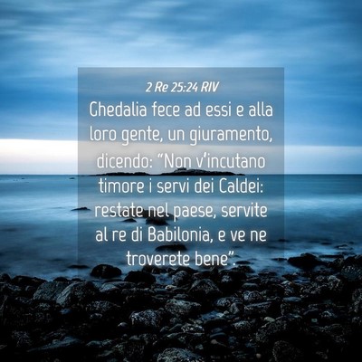 Picture 04 - 2 Re 25:24 RIV - Ghedalia fece ad essi e alla loro gente, un - Bible Verse Picture