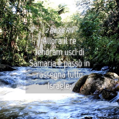 Picture 04 - 2 Re 3:6 RIV - Allora il re Jehoram uscì di Samaria e passò in - Bible Verse Picture