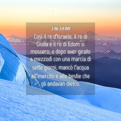 Picture 04 - 2 Re 3:9 RIV - Così il re d’Israele, il re di Giuda e il re - Bible Verse Picture