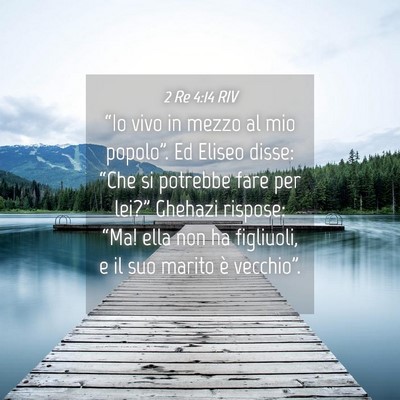 Picture 04 - 2 Re 4:14 RIV - “Io vivo in mezzo al mio popolo”. Ed Eliseo - Bible Verse Picture