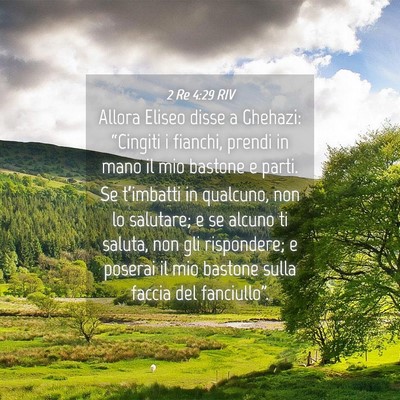 Picture 04 - 2 Re 4:29 RIV - Allora Eliseo disse a Ghehazi: “Cingiti i - Bible Verse Picture