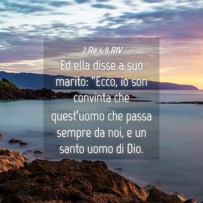 Picture 04 - 2 Re 4:9 RIV - Ed ella disse a suo marito: “Ecco, io son - Bible Verse Picture