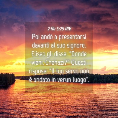 Picture 04 - 2 Re 5:25 RIV - Poi andò a presentarsi davanti al suo signore. - Bible Verse Picture