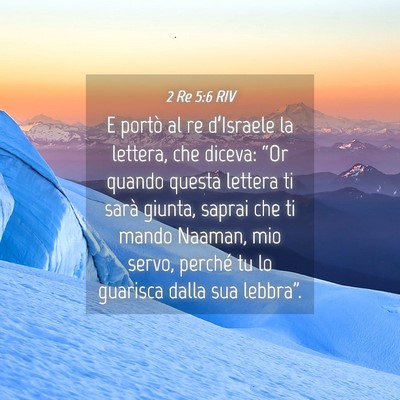 Picture 04 - 2 Re 5:6 RIV - E portò al re d’Israele la lettera, che - Bible Verse Picture