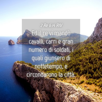 Picture 04 - 2 Re 6:14 RIV - Ed il re vi mandò cavalli, carri e gran numero - Bible Verse Picture