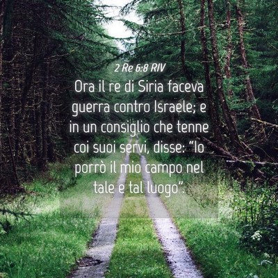 Picture 04 - 2 Re 6:8 RIV - Ora il re di Siria faceva guerra contro Israele; - Bible Verse Picture