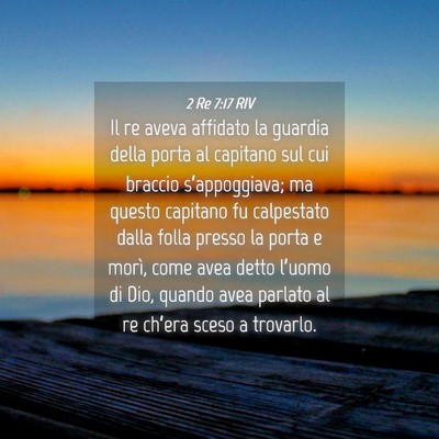 Picture 04 - 2 Re 7:17 RIV - Il re aveva affidato la guardia della porta al - Bible Verse Picture