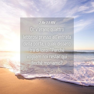 Picture 04 - 2 Re 7:3 RIV - Or v’erano quattro lebbrosi presso - Bible Verse Picture