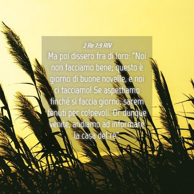 Picture 04 - 2 Re 7:9 RIV - Ma poi dissero fra di loro: “Noi non facciamo - Bible Verse Picture