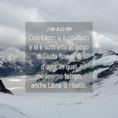 Picture 04 - 2 Re 8:22 RIV - Così Edom si è ribellato e si è sottratto al - Bible Verse Picture