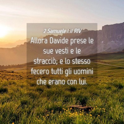 Picture 04 - 2 Samuele 1:11 RIV - Allora Davide prese le sue vesti e le stracciò; - Bible Verse Picture