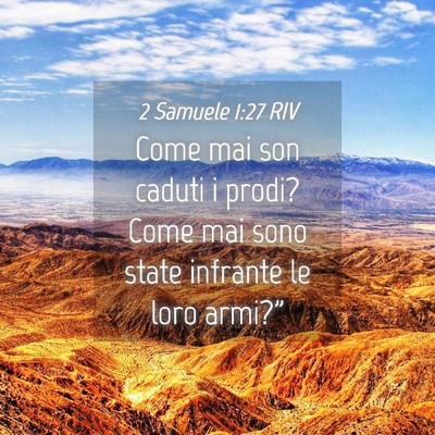 Picture 04 - 2 Samuele 1:27 RIV - Come mai son caduti i prodi? Come mai sono state - Bible Verse Picture