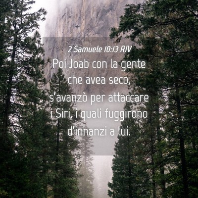 Picture 04 - 2 Samuele 10:13 RIV - Poi Joab con la gente che avea seco, s’avanzò - Bible Verse Picture