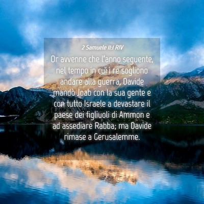 Picture 04 - 2 Samuele 11:1 RIV - Or avvenne che l’anno seguente, nel tempo in - Bible Verse Picture