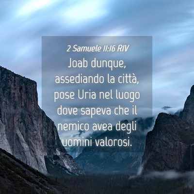 Picture 04 - 2 Samuele 11:16 RIV - Joab dunque, assediando la città, pose Uria nel - Bible Verse Picture