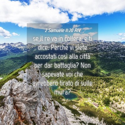 Picture 04 - 2 Samuele 11:20 RIV - se il re va in collera, e ti dice: Perché vi - Bible Verse Picture
