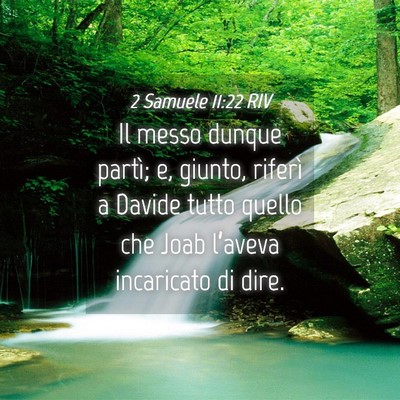 Picture 04 - 2 Samuele 11:22 RIV - Il messo dunque partì; e, giunto, riferì a - Bible Verse Picture