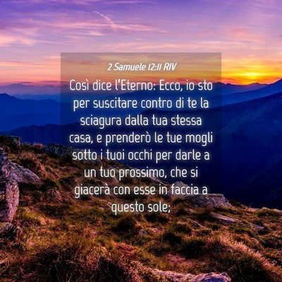 Picture 04 - 2 Samuele 12:11 RIV - Così dice l’Eterno: Ecco, io sto per suscitare - Bible Verse Picture